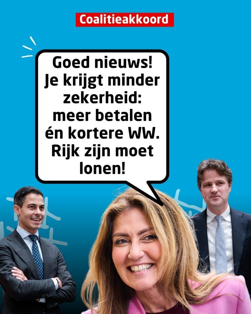 Blue background with a red Coalitieakkoord banner top center; smiling woman in pink foreground with two men in suits; large speech bubble displays the Dutch text about paying more and shorter unemployment benefits (WW).